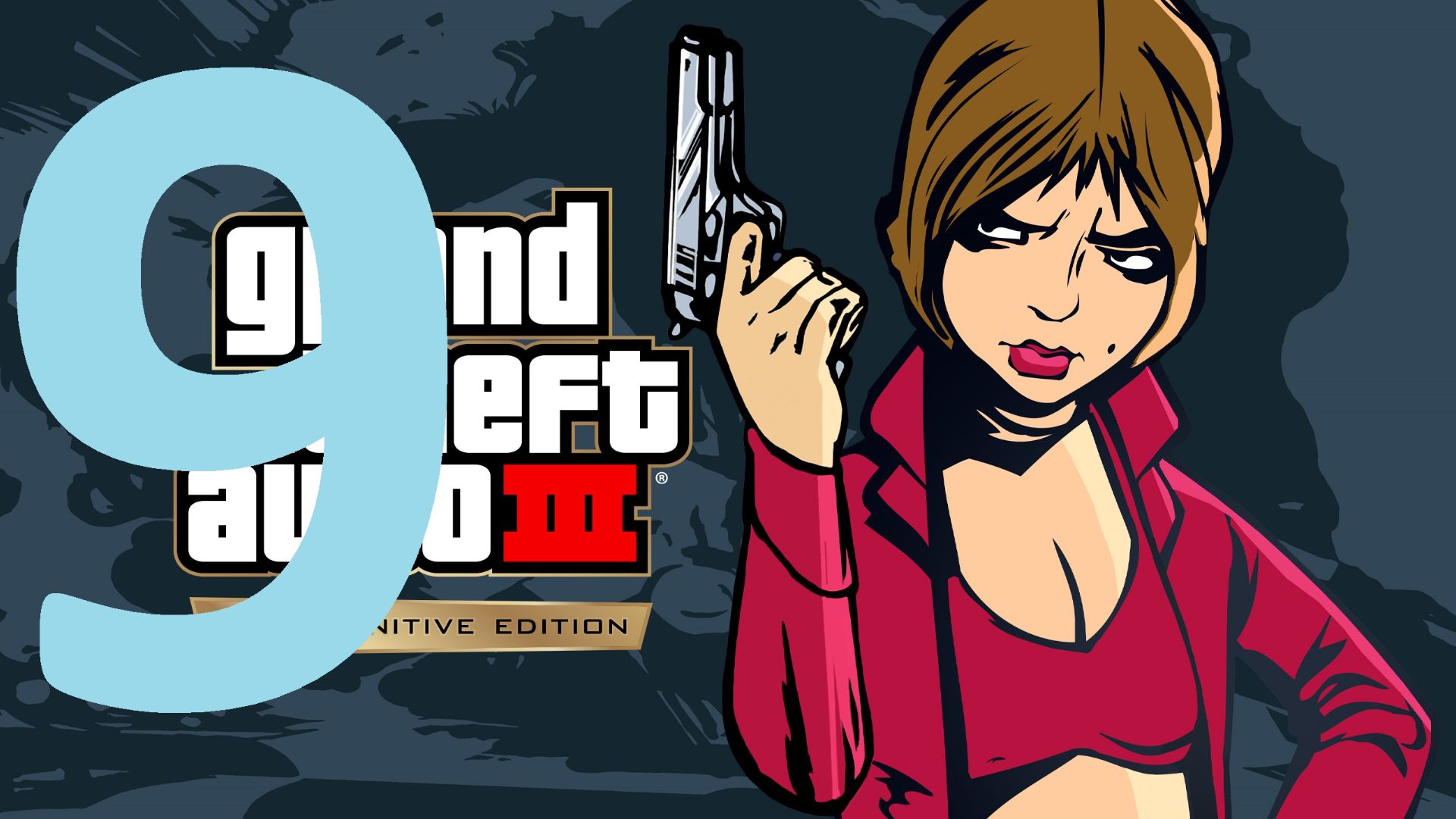 9#Grand Theft Auto III – The Definitive Edition///русский дубляж