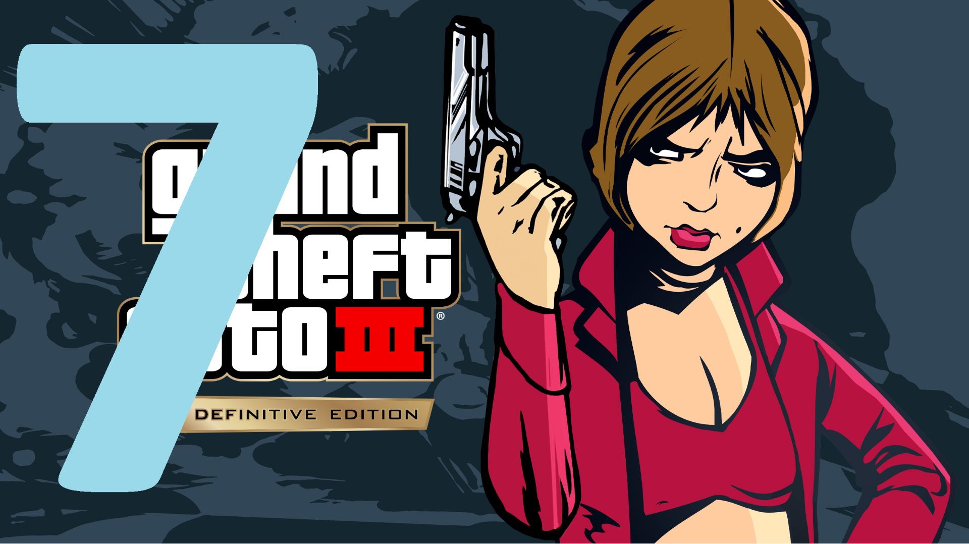 7#Grand Theft Auto III – The Definitive Edition///русский дубляж
