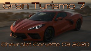 Chevrolet Corvette C8 2020 — революция американского автопрома в мире Gran Turismo 7 🌍⚡️
