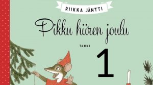 PIKKU HIIREN JOULU РОЖДЕСТВЕНСКАЯ СКАЗКА ЧАСТЬ 1