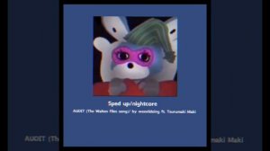 AUDIT the Walten files song sped upnightcore