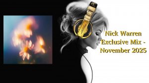 Nick Warren Exclusive Mix - November 2025