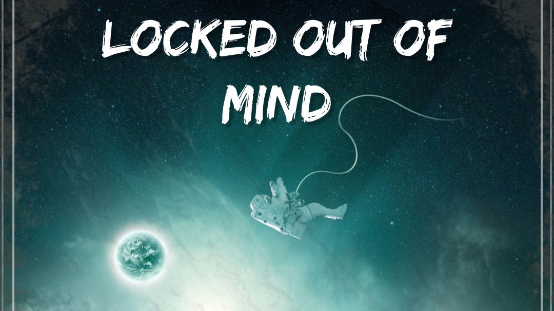 Locked Out Of Mind