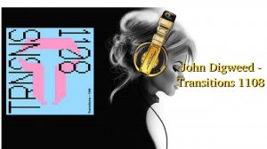 John Digweed - Transitions 1108