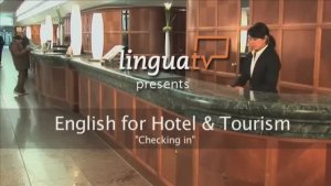 English for Hotel and Tourism Checking into a hotel