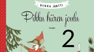 PIKKU HIIREN JOULU РОЖДЕСТВЕНСКАЯ СКАЗКА ЧАСТЬ 2