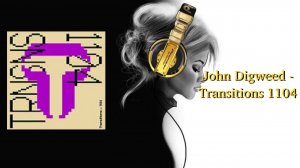 John Digweed - Transitions 1104