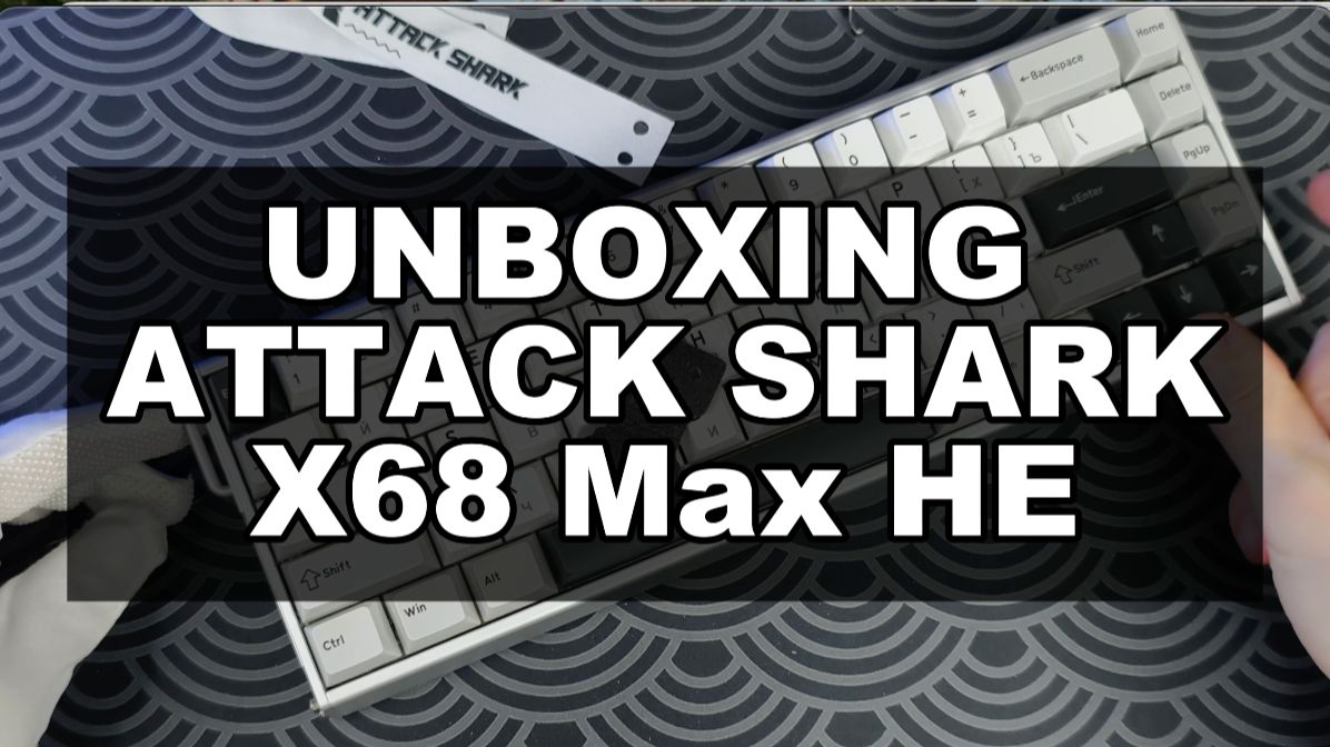 ATTACK SHARK X68HE MAX — UNBOXING | ASMR | РАСПАКОВКА смотреть онлайн