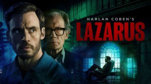 Сериал Лазарь – 1 сезон 5 серия / Lazarus / Harlan Coben's Lazarus