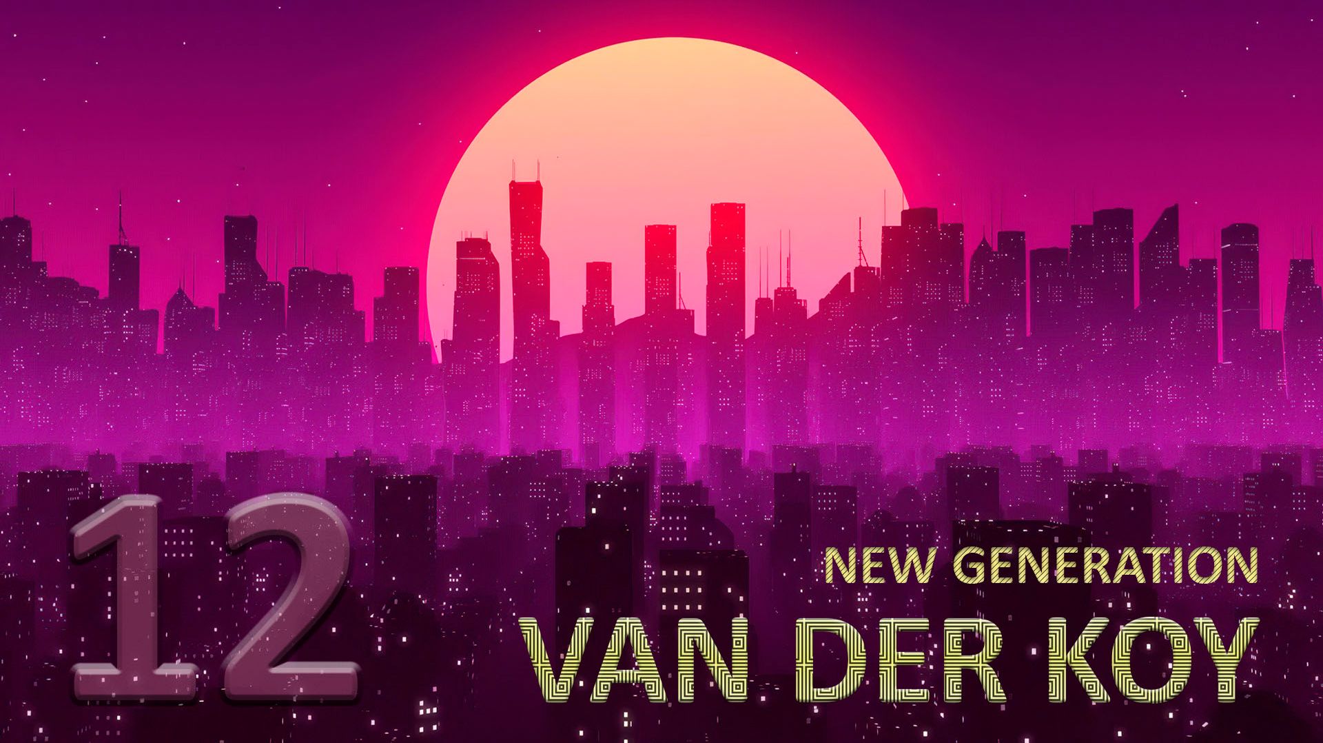 NEW GENERATION 12 - VAN DER KOY смотреть онлайн