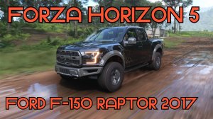 Ford F-150 Raptor 2017 — быстрый и могучий хищник бездорожья в мире Forza Horizon 5 🌍⚡️