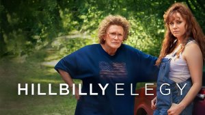 Элегия Хиллбилли | Hillbilly Elegy (2020)