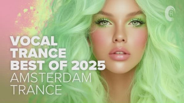 VOCAL TRANCE  - BEST OF 2025 AMSTERDAM TRANCE [FULL ALBUM]
