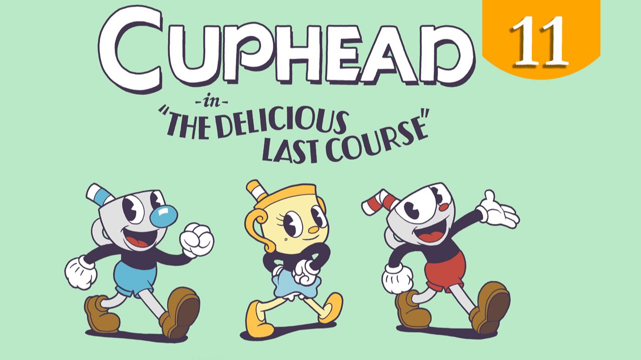Cuphead ➤ Прохождение #11