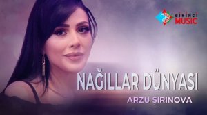 Arzu Sirinova - Nagillar dunyasi (Official Audio)