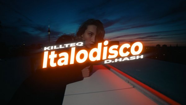 KILLTEQ x D.HASH - Italodisco