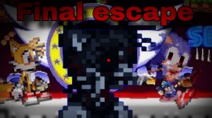 Тейлз exe final zone final escape на русском