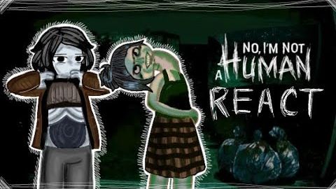 Реакция на "Нет, я не человек" / Персонажи игры / Гача реакция / No im not a human смотреть онлайн