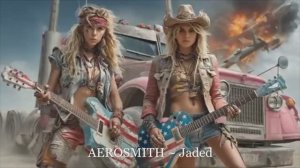 AEROSMITH ~ Jaded