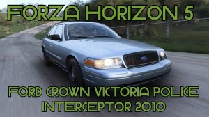 Полиция идёт на перехват! Ford Crown Victoria Police Interceptor 2010 в Forza Horizon 5 🚗🔥