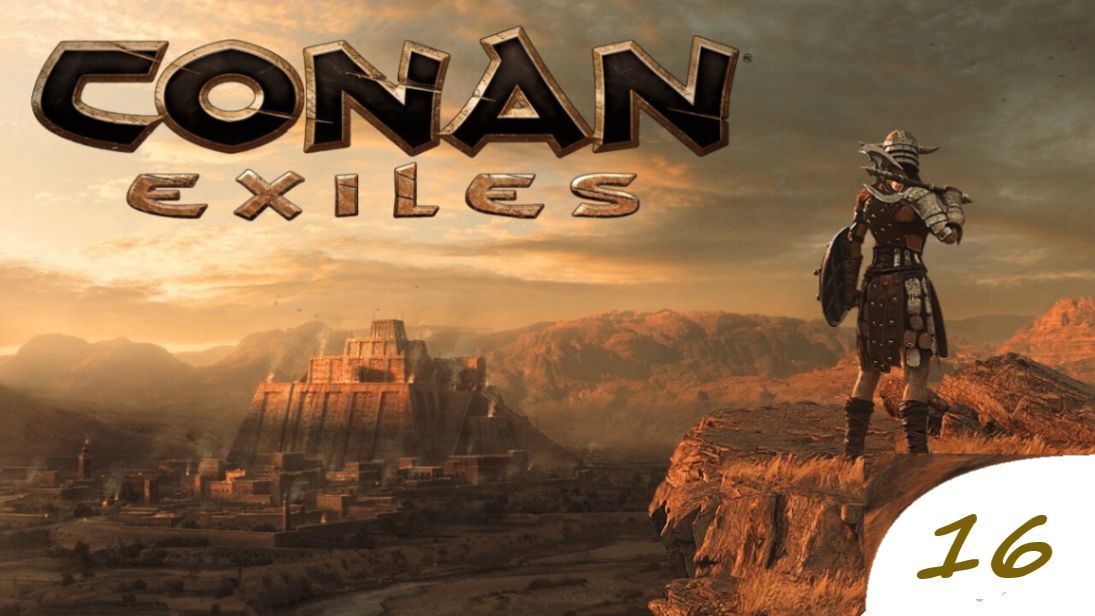 ✔️Conan Exiles.💠Сервер_[RU] [MooR] Аромат ванили (PVEх2).Часть.➖1️⃣6️⃣