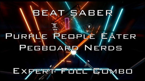 Beat Saber [Purple People Eater – Pegboard Nerds] | Expert | Full Combo |