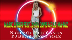 Magic Affair Feat. Anita Davis & Raz-Ma-Taz - Night Of The Raven (DJ Shabayoff Rmx)