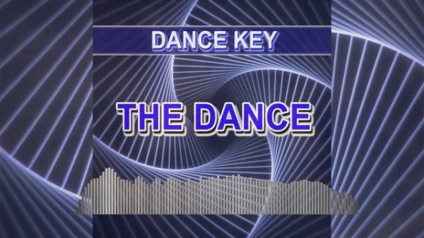 The Dance (Dance Key - dance music)