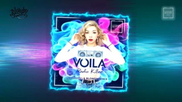 Radio Killer - Voila (Eddie G & Blondy Remix)