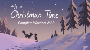 Only at Christmas Time (COMPLETE MAP) (КОТЫ ВОИТЕЛИ МАП ПЕРЕЗАЛИВ)