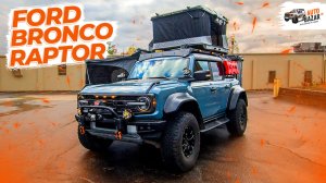 Максимальный тюнинг Ford Bronco Raptor: создан для приключений!