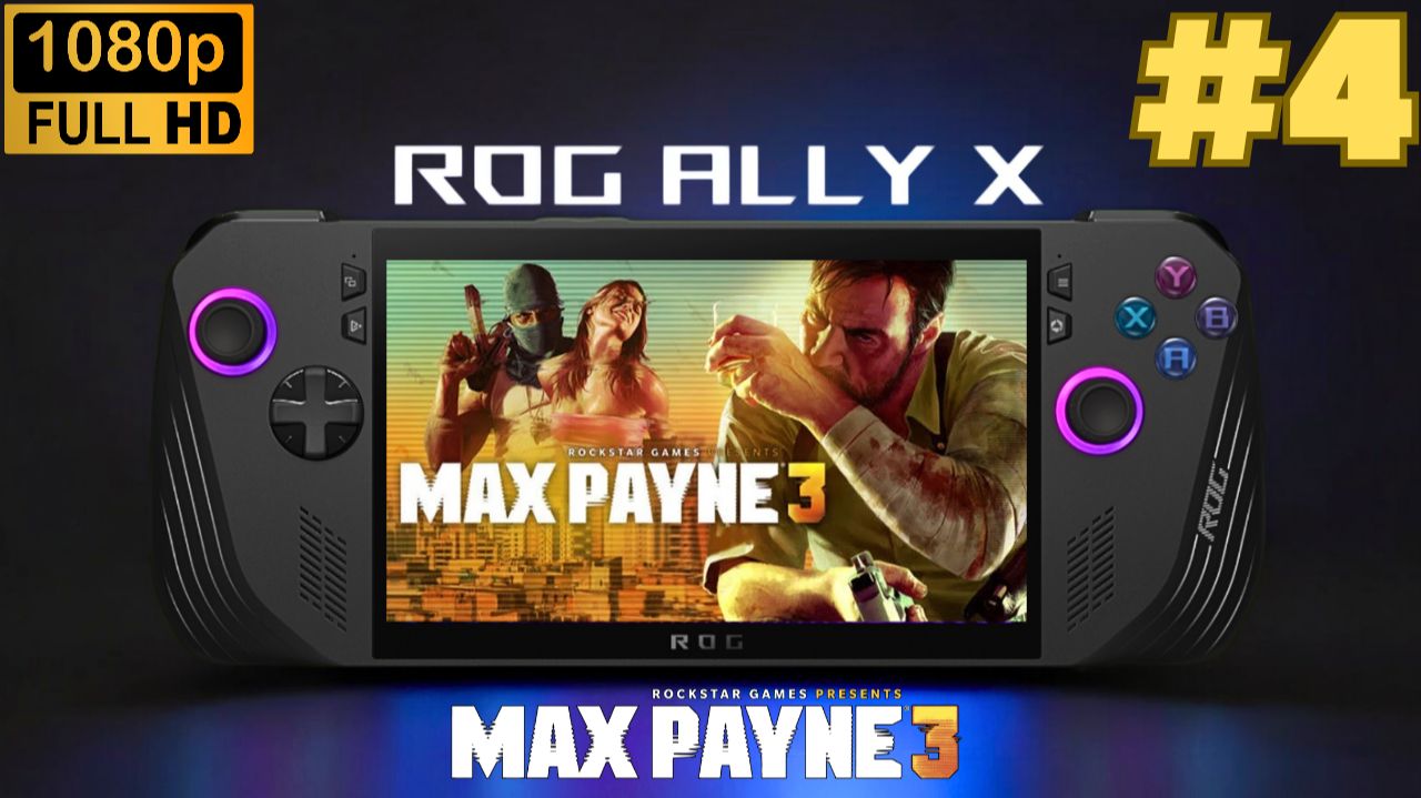 ASUS ROG ALLY X Gameplay \ Max Payne 3 #4