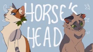 HORSE'S HEAD || Dovewing and Ivypool PMV (КОТЫ ВОИТЕЛИ АНИМАЦИЯ ПЕРЕЗАЛИВ)