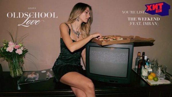 LEONY/IMRAN — THE WEEKEND