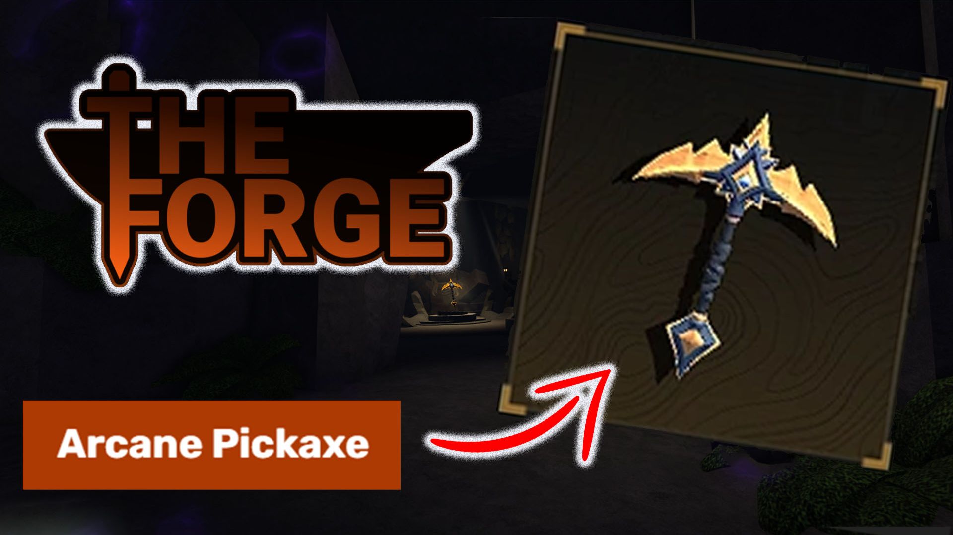 Арканная кирка Как получить Полный гайд THE FORGE