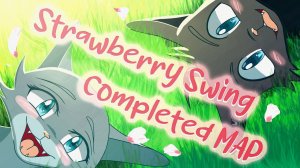 🍓 Strawberry Swing 🍓 | Crowpaw & Feathertail | Completed Warriors MAP  (КОТЫ ВОИТЕЛИ МАП ПЕРЕЗАЛИ