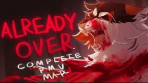 Already Over - COMPLETE Mapleshade PMV MAP (КОТЫ ВОИТЕЛИ МАП ПЕРЕЗАЛИВ)