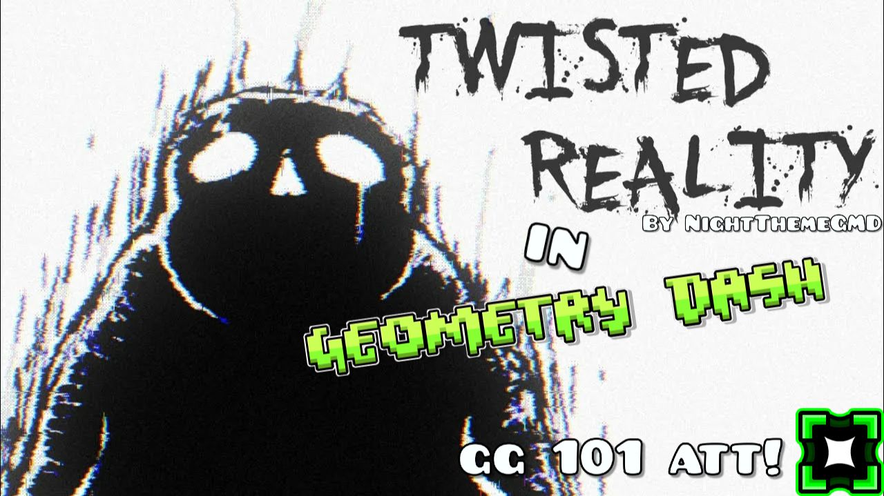 Twisted Reality By NightThemeGMD LAST BREATH SANS FIGHT IN GEOMETRY DASH GG
