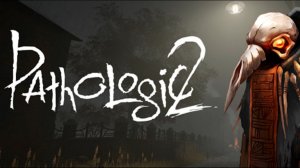 Pathologic 2/Мор. Утопия 2. Часть 3. Без комментариев.