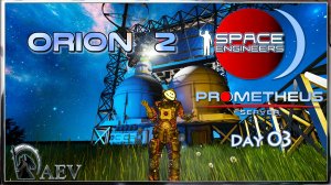 Space Engineers ORION 2 🌌 s03 Эра водорода🌌 Prometeus Server 🪐