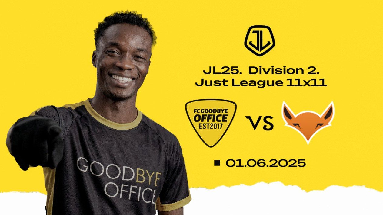 AFL25 Just League 11x11 I Division 2 I  Tur 4 I 01.06.2025 I FC FOXES_FC Goodbye Office