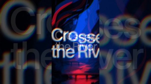 Crosses the River #music