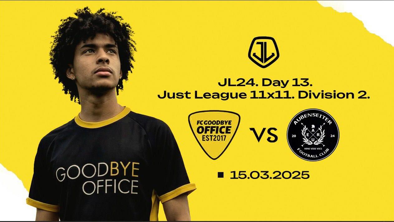 AFL25 Just League 11x11 |  Division 2 | Tur 13 |  FC Außenseiter - Goodbye Office