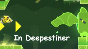 Прохождение In Deepestiner | Geometry Dash