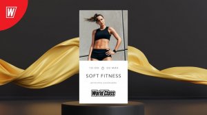 SOFT FITNESS с Ангелиной Казанцевой | 27 декабря 2025 | Онлайн-тренировки World Class
