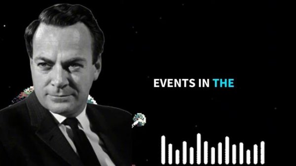 11 SPACETIME-feynman-explaining-space-time.mp4