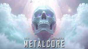 Metalcore Instrumental Vol14 Ambient Atmospheric METAL MUSIC AI