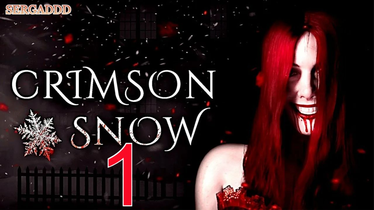 Crimson Snow  | ПРОХОЖДЕНИЕ №1 СТРИМ!