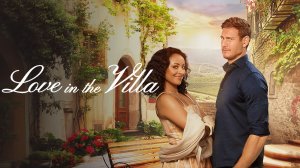 Любовь на вилле | Love in the Villa (2022)