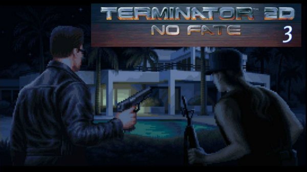 Terminator 2D No Fate - Игра Вышла!►Обзор►Let'sPlay►Прохождение➤Альтернативный сюжет! (3)